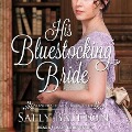 His Bluestocking Bride: A Regency Romance - Sally Britton