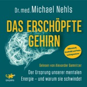 Cover-Bild zum Titel 'Das erschöpfte Gehirn' von 'Michael Nehls'
