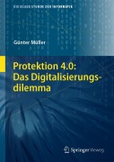 Cover-Bild zum Titel 'Protektion 4.0: Das Digitalisierungsdilemma' von 'Günter Müller'
