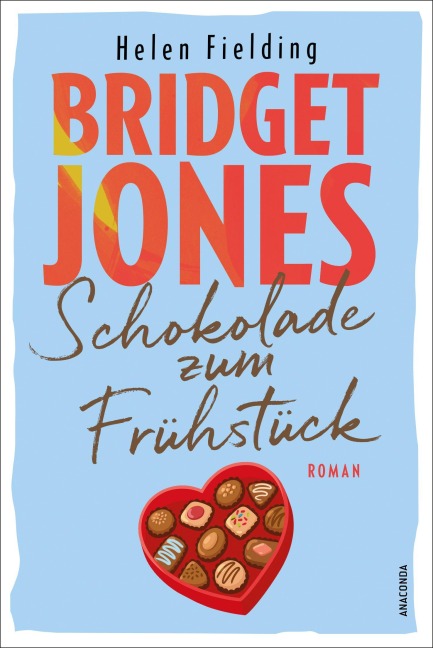 Bridget Jones. Schokolade zum Frühstück - Helen Fielding