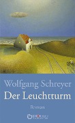 Cover-Bild zum Titel 'Der Leuchtturm' von 'Wolfgang Schreyer'