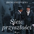Siew przysz¿o¿ci - Irena Krzywicka