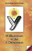 Cover-Bild zum Titel 'Willkommen in der 5. Dimension' von 'Iris-Andrea Fetzer-Eisele'