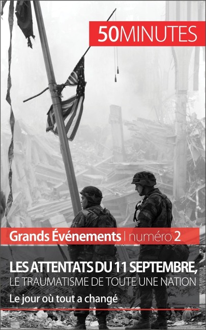 Les attentats du 11 septembre 2001, le traumatisme de toute une nation (Grands Événements) - Quentin Convard, 50minutes
