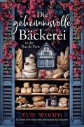 Cover-Bild zum Titel 'Die geheimnisvolle Bäckerei in der rue de Paris' von 'Evie Woods'