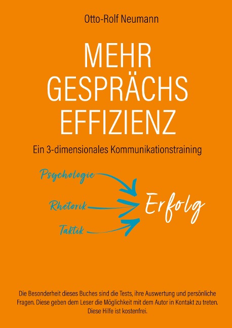 Mehr Gesprächs-Effizienz - Ein 3-dimensionales Kommunikationstraining - Otto-Rolf Neumann