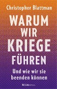Cover-Bild zum Titel 'Warum wir Kriege führen' von 'Christopher Blattman'