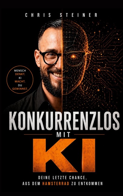 Konkurrenzlos mit KI - Chris Steiner