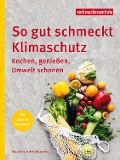 Cover-Bild zum Titel 'So gut schmeckt Klimaschutz' von 'Kirk-Mechtel Melanie'