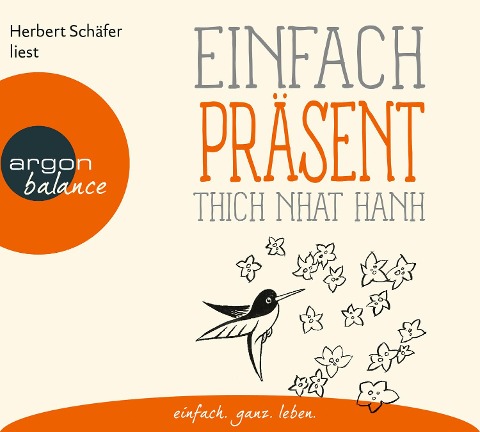 Einfach präsent - Thich Nhat Hanh