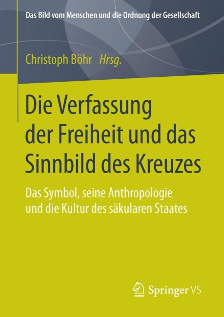 Die Verfassung der Freiheit und das Sinnbild des Kreuzes - 