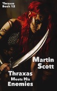 Cover-Bild zum Titel 'Thraxas Meets His Enemies' von 'Martin Scott'