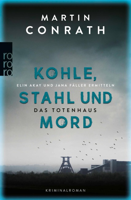Kohle, Stahl und Mord: Das Totenhaus - Martin Conrath