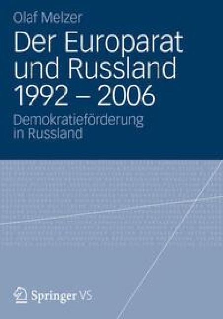 Der Europarat und Russland 1992 - 2006 - Olaf Melzer
