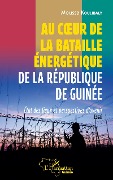 Cover-Bild zum Titel 'Au coeur de la bataille énergétique de la République de Guinée' von 'Koulibaly'