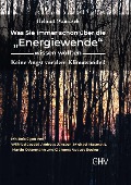 Cover-Bild zum Titel 'Was Sie immer schon über die "Energiewende" wissen wollten' von 'Helmut Waniczek'