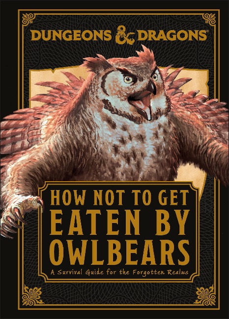 Dungeons and Dragons How Not to Get Eaten by Owlbears - Anne Toole
