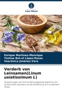Cover-Bild zum Titel 'Verderb von Leinsamen(Linum usiatissimum L)' von 'Enrique Martínez-Manrique, Yeshua Bet-El López-Rosas, Veerónica Jiménez-Vera'