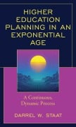 Cover-Bild zum Titel 'Higher Education Planning in an Exponential Age' von 'Darrel W. Staat'