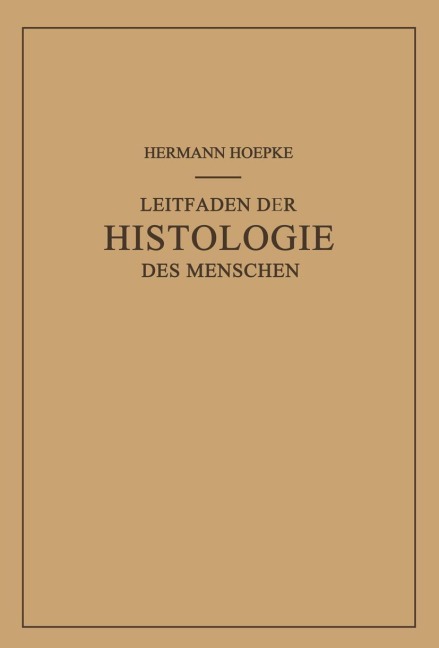 Leitfaden der Histologie des Menschen - Hermann Hoepke