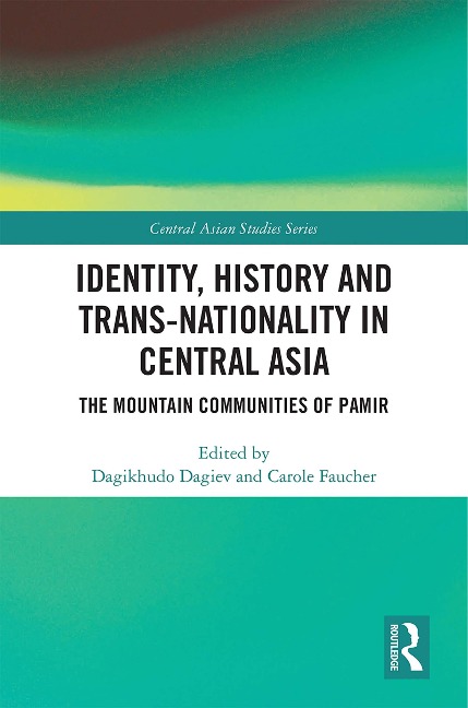 Identity, History and Trans-Nationality in Central Asia - 