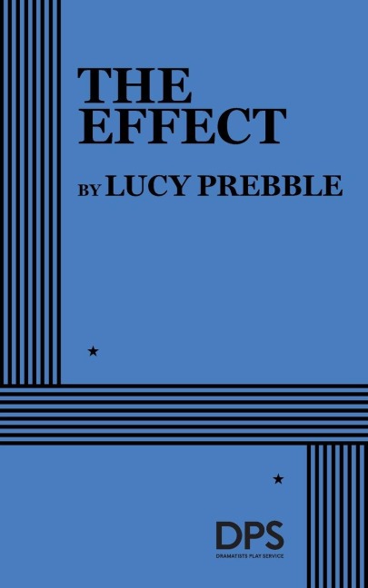 The Effect - Lucy Prebble