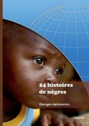 Cover-Bild zum Titel '24 histoires de nègres' von 'Georges Apézoumon'