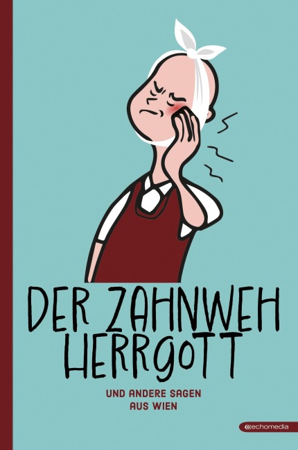 Der Zahnwehhergott und andere Sagen - 