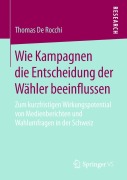 Cover-Bild zum Titel 'Wie Kampagnen die Entscheidung der Wähler beeinflussen' von 'Thomas De Rocchi'
