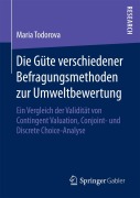 Cover-Bild zum Titel 'Die Güte verschiedener Befragungsmethoden zur Umweltbewertung' von 'Maria Todorova'