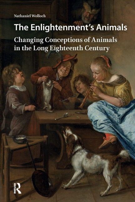 The Enlightenment's Animals - Nathaniel Wolloch