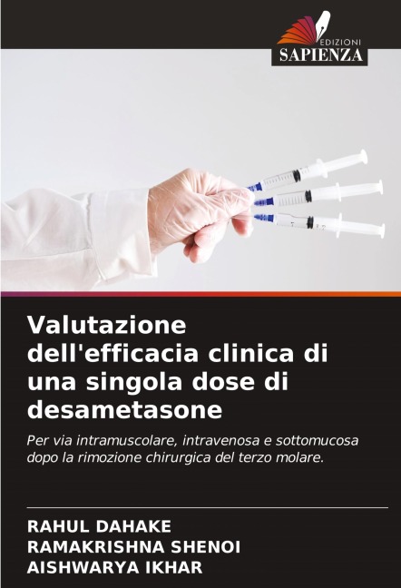 Valutazione dell'efficacia clinica di una singola dose di desametasone - Rahul Dahake, Ramakrishna Shenoi, Aishwarya Ikhar