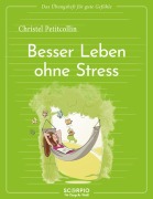 Das Übungsheft für gute Gefühle - Besser leben ohne Stress - Christel Petitcollin