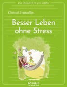 Cover-Bild zum Titel 'Das Übungsheft für gute Gefühle - Besser leben ohne Stress' von 'Christel Petitcollin'