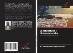Cover-Bild zum Titel 'Ekostylistyka i ekopragmatyka' von 'Bienvenue Bekone Bekone'