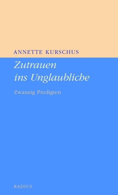 Zutrauen ins Unglaubliche - Annette Kurschus