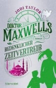 Cover-Bild zum Titel 'Doktor Maxwells bedenklicher Zeitvertreib' von 'Jodi Taylor'