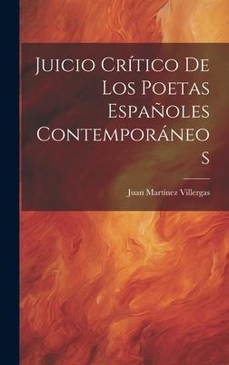 Juicio Crítico De Los Poetas Españoles Contemporáneos - Juan Martínez Villergas