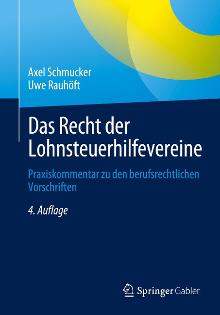 Das Recht der Lohnsteuerhilfevereine - Uwe Rauhöft, Axel Schmucker