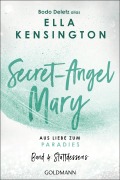 Secret-Angel Mary - Aus Liebe zum Paradies - Bodo Deletz (alias Ella Kensington)