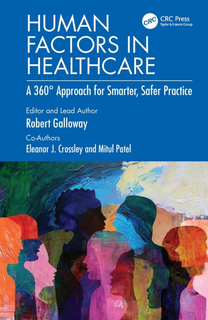 Human Factors in Healthcare - Rob Galloway, Eleanor J. Crossley, Mitul Patel