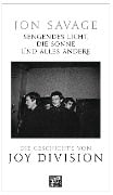 Cover-Bild zum Titel 'Sengendes Licht, die Sonne und alles andere' von 'Jon Savage'
