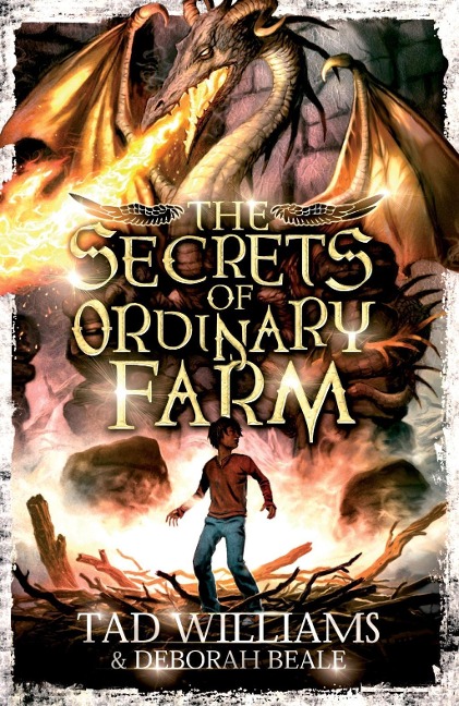 The Secrets of Ordinary Farm - Tad Williams, Deborah Beale