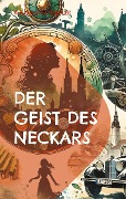 Der Geist des Neckars - Klaus-Dieter Sedlacek