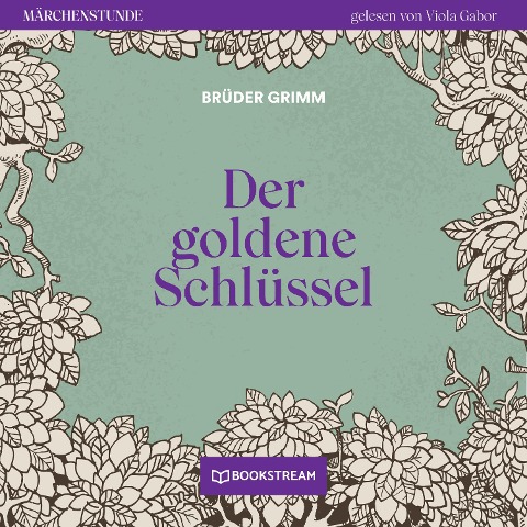 Der goldene Schlüssel - Brüder Grimm