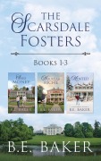 Cover-Bild zum Titel 'The Scarsdale Fosters Collection Books 1-3' von 'B. E. Baker'