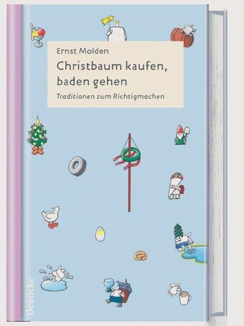 Christbaum kaufen, baden gehen - Ernst Molden