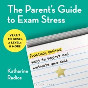 Cover-Bild zum Titel 'The Parent's Guide to Exam Stress' von 'Katharine Radice'