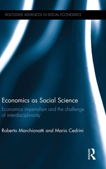 Economics as Social Science - Roberto Marchionatti, Mario Cedrini