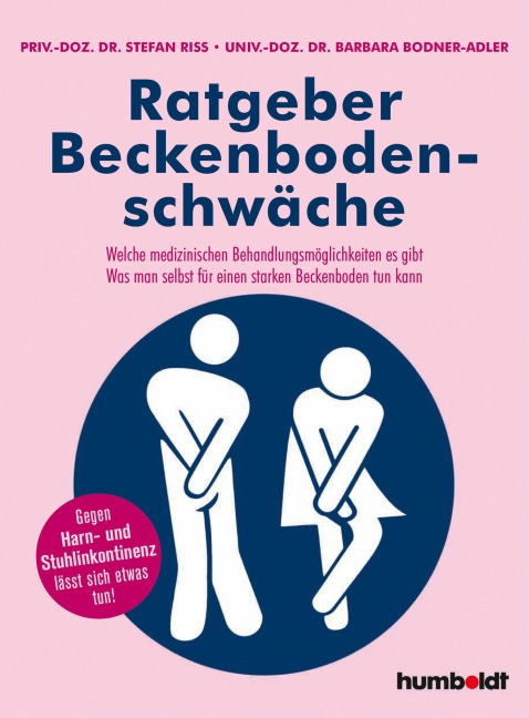 Ratgeber Beckenbodenschwäche - Priv. -Doz. Stefan Riss, Univ. -Doz. Barbara Bodner-Adler